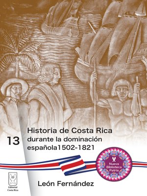 cover image of Historia de Costa Rica durante la dominación española 1502-1821